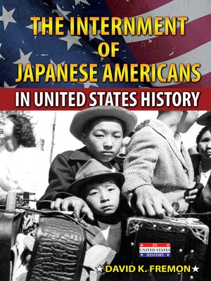 cover image of The Internment of Japanese Americans in United States History